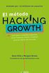 El mtodo Hacking Growth (Spanish Edition)