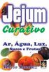 Jejum Curativo - Ar, gua, Luz, Sucos e Frutas