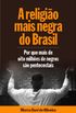 A religio mais negra do Brasil