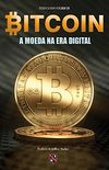 Bitcoin: A moeda na era digital