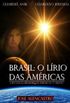 Brasil: O Lrio das Amricas