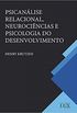 Psicanlise relacional, Neurocincias e Psicologia do desenvolvimento