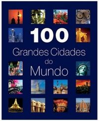 100 Grandes Cidades do Mundo
