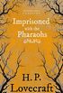 Imprisoned with the Pharaohs (Fantasy and Horror Classics): With a Dedication by George Henry Weiss (English Edition)
