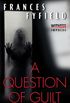A Question of Guilt: A Helen West Mystery (Helen West Mysteries Book 1) (English Edition)