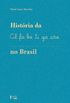 Histria da Alfabetizao no Brasil