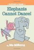Elephants Cannot Dance!