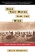 ONCE THEY MOVED LIKE THE WIND: COCHISE, GERONIMO, (English Edition)