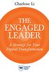 The Engaged Leader: A Strategy for Your Digital Transformation (English Edition)
