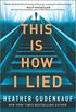 This Is How I Lied: A Novel (English Edition)