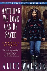 Anything We Love Can Be Saved: A Writer