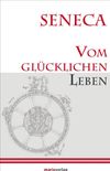 Vom glcklichen Leben: Herausgegeben und bersetzt von Lenelotte Mller (Kleine philosophische Reihe) (German Edition)