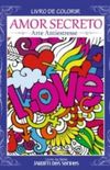 Livro De Colorir - Arte Antiestresse - Amor Secreto