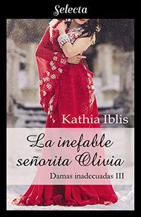La inefable seorita Olivia (Damas inadecuadas 3) (Spanish Edition)