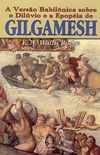 A Verso Babilonica sobre o Diluvio e a Epopia de Gilgamesh