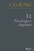 Psicologia e alquimia vol. 12 (Obras completas de Carl Gustav Jung)