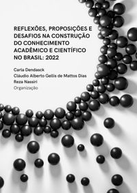 REFLEXES, PROPOSIES E DESAFIOS NA CONSTRUO DO CONHECIMENTO ACADMICO E CIENTFICO NO BRASIL: 2022