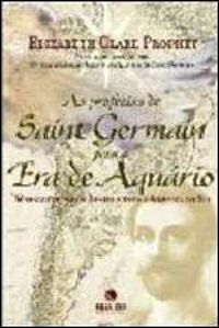 As Profecias de Saint Germain para a Era de Aqurio