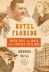Hotel Florida: Truth, Love, and Death in the Spanish Civil War (English Edition)