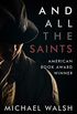 And All the Saints (English Edition)