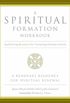 A Spiritual Formation Workbook - Revised Edition: Small Group Resources for Nurturing Christian Growth (English Edition)