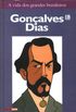 Gonalves Dias - Coleo a Vida dos Grandes Brasileiros - Edies Isto 