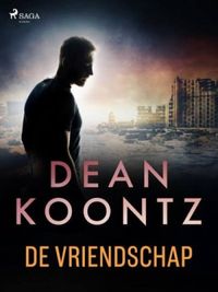 De vriendschap (Odd Thomas Book 2) (Dutch Edition)