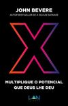 X : multiplique o potencial que Deus lhe deu