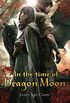 In the Time of Dragon Moon (English Edition)