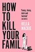How to Kill Your Family (English Edition)