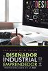 El Diseador Industrial Emprendedor: Profesionalismo En La 4Ri (Spanish Edition)