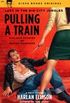 Pulling a Train: Violent Stories of Naked Passions