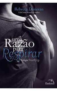 Uma Razo para Respirar (Trilogia Breathing Livro 1)