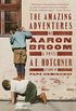 The Amazing Adventures of Aaron Broom: A Novel (English Edition)