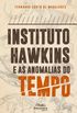 Instituto Hawkins e as Anomalias do Tempo