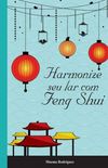Harmonize seu lar com Feng Shui