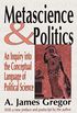 Metascience and Politics: An Inquiry Into the Conceptual Language of Political Science