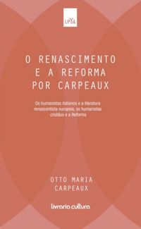 O Renascimento e a Reforma por Carpeaux