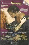 No Amor e na Guerra - Merline Lovelace / Julia Justiss